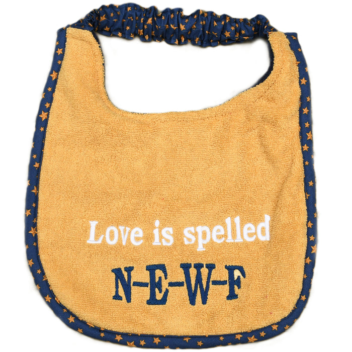 Love is spelled NEWF, Drool Bib