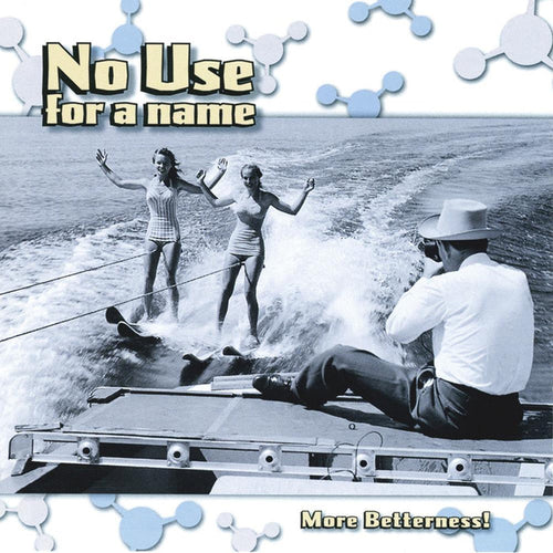 No Use for a Name - More Betterness
