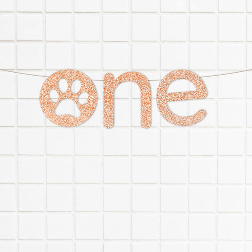 Rose Gold Glitter Paw One Letter Banner - Dog Paw Theme First Birthday High Chair Banner
