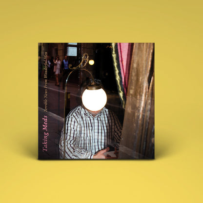 Taking Meds - Terrible News from Wonderful Men (LP Only)