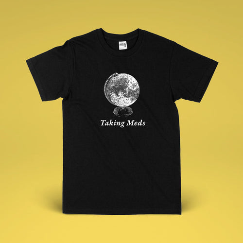 Taking Meds - Terrible News Globe Tee